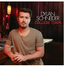 Dylan Schneider - College Town