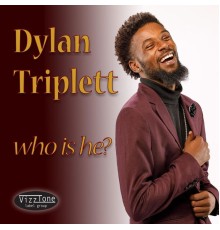 Dylan Triplett - Who Is He?