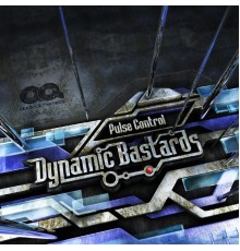 Dynamic Bastards - Pulse Control