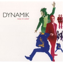 Dynamik - Now In Color