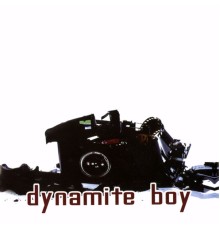 Dynamite Boy - Dynamite Boy