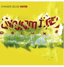 Dynamite Deluxe - Weiter