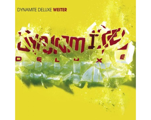 Dynamite Deluxe - Weiter