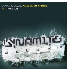 Dynamite Deluxe - Alles bleibt anders