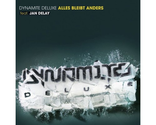 Dynamite Deluxe - Alles bleibt anders