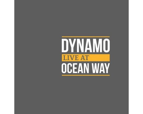 Dynamo - Live At Ocean Way