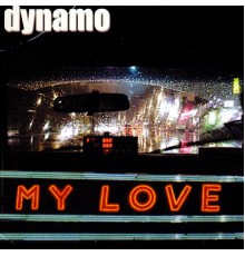 Dynamo - My Love