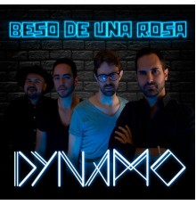 Dynamo - Beso de una Rosa