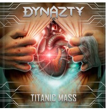 Dynazty - Titanic Mass