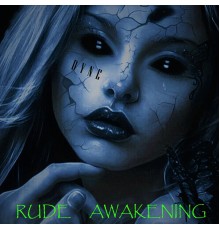 Dyne - Rude Awakening