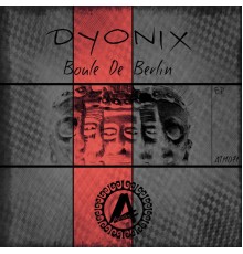 Dyonix - Boule De Berlin