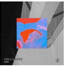 Dyro - Hella Dope