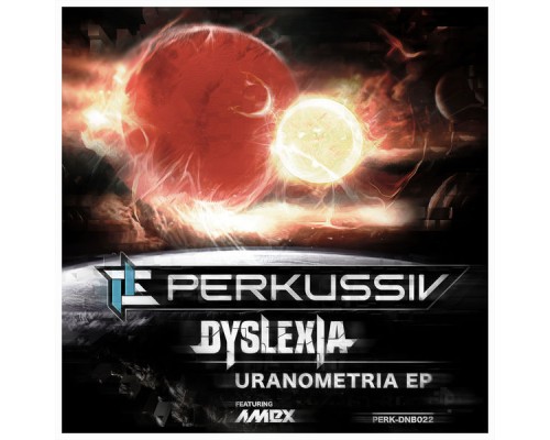 Dyslexia, Amex Perkussiv - Uranometria EP