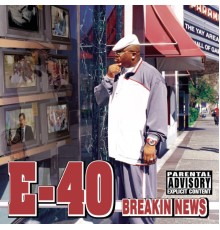 E-40 - Breakin News