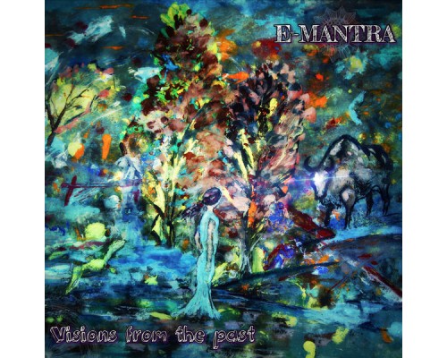 E-Mantra - Visions from the Past