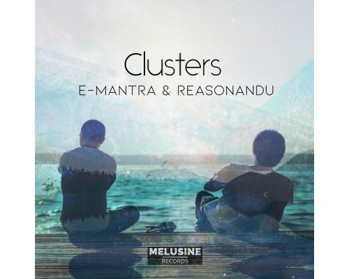 E-Mantra & Reasonandu - Clusters