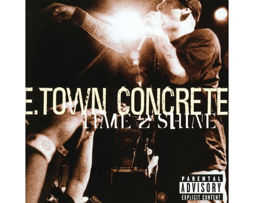 E-Town Concrete - Time 2 Shine