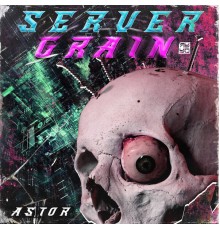 E4RC, ASTOR - Server Grain