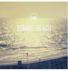 EAR - Zombie Beach