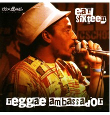 EARL SIXTEEN - Reggae Ambassador