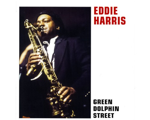 EDDIE HARRIS - Green Dolphin Street