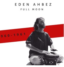 EDEN AHBEZ - Full Moon (1960-1961)