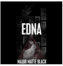 EDNA - Major Matte Black