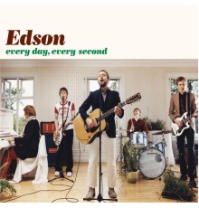 EDSON - Every Day, Every Second