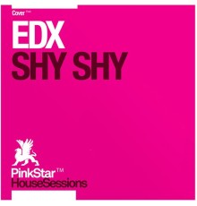 EDX - Shy Shy (EDX)