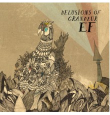 EF - Delusions of Grandeur