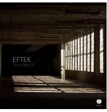 EFTEK - Trust Me EP