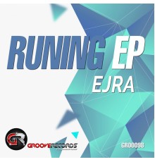 EJRA - Runing (Original Mix)