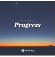 E.J. Allen - Progress