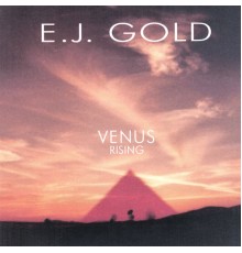 E.J. Gold - Venus Rising