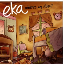 EKA - Where's My Alien?