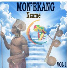 EKANG - MON'EKANG NZAME, Vol. 1