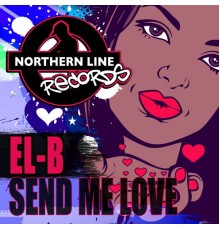 EL-B - Send Me Love