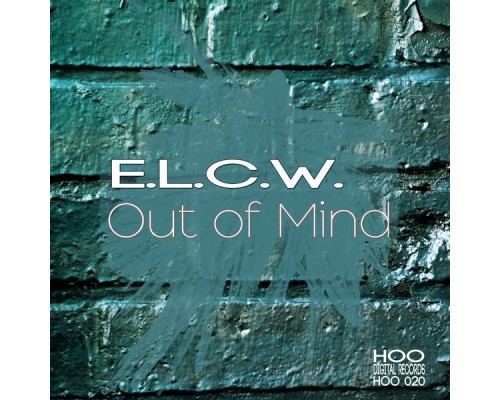 E.L.C.W. - Out of Mind