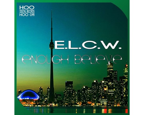 E.L.C.W. - Enough Believe