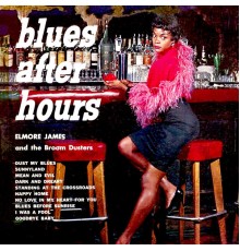 ELMORE JAMES - Blues After Hours