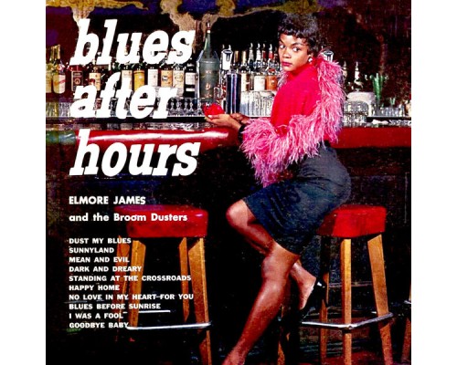 ELMORE JAMES - Blues After Hours