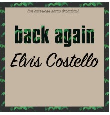 ELVIS COSTELLO - Back Again