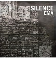 EMA - Silence