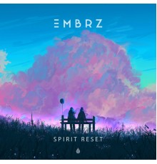 EMBRZ - Spirit Reset