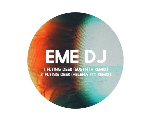 EME DJ - Flying Deer  (Remixes)