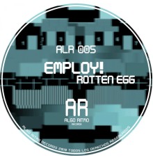 EMPLOY ! - ROTTEN EGG