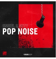 ENSIEL & GUTT - Pop Noise