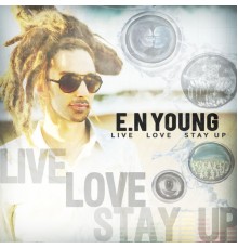 E.N Young - Live Love Stay Up