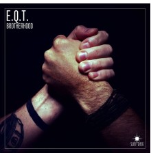 E.Q.T. - Brotherhood