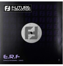 E.R.F - Space Raiders / Bad